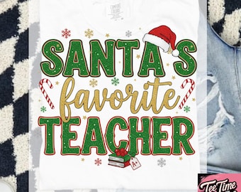 May include: White t-shirt with the text "SANTA'S favorite TEACHER" in green and gold glitter lettering. A Santa hat, candy canes, snowflakes, and books with an A+ tag are also featured in the design. The shirt is a digital download.