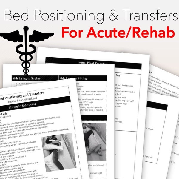 Bed Positioning and Transfers Tips Sheet for Acute Rehabilitation,PT, OT, cota, ota, PTA, nursing, rehab team, goals, long term acute care