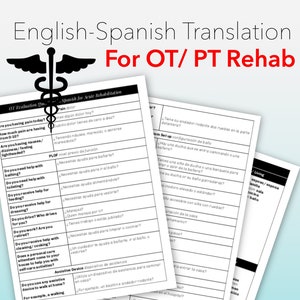 OT / PT English-Spanish Translation - phrases, anatomy, and assistive devices for occupational therapy, physical therapy