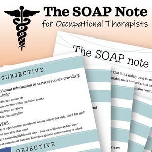 The SOAP note tip sheet for Occupational Therapists OT, COTA, ota, cota school, subjective, objective, assessment, plan, ot documentation