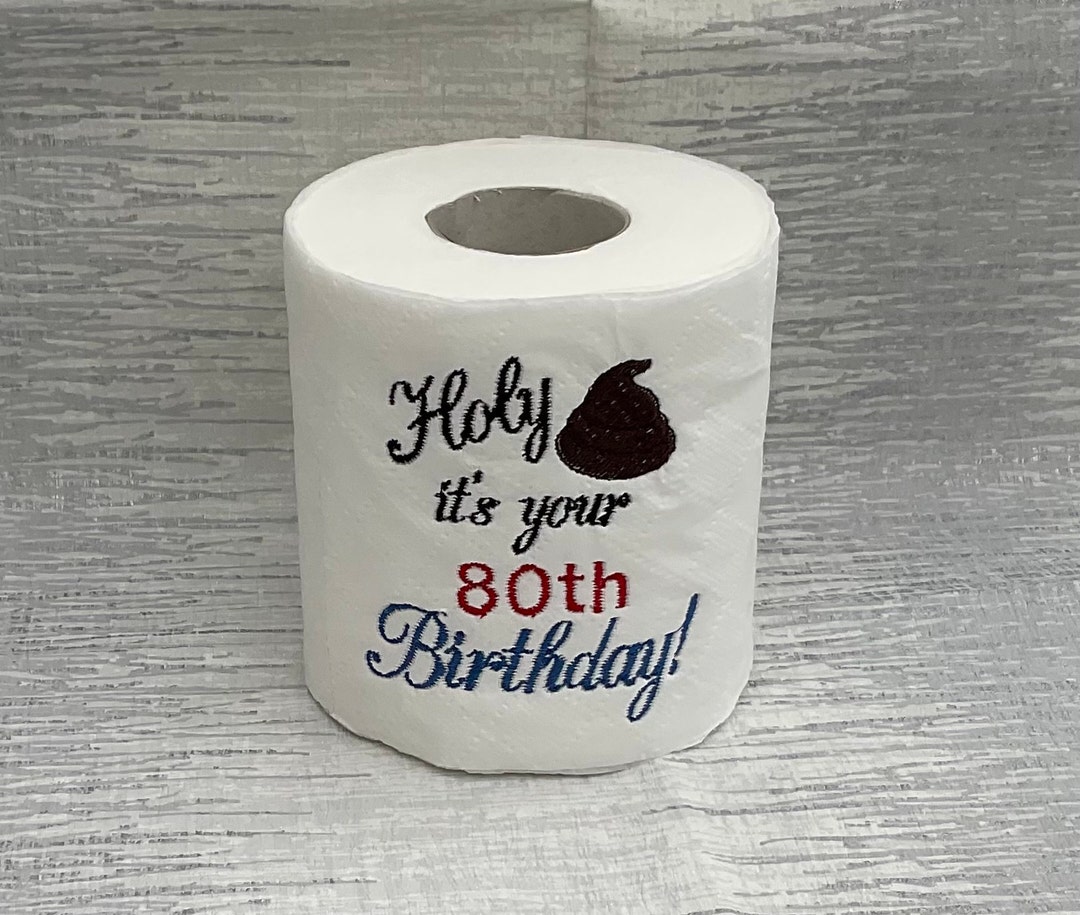 Embroidered Toilet Paper, 80th Birthday, Joke Gift, Bathroom Decor, Keepsake, Toilet Roll, 80th ...