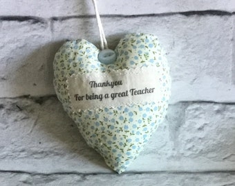 Thankyou for being a great teacher, cute fabric heart, keepsake gift, hanging decor, teacher assistant gift