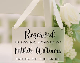 Reserved in Loving Memory Sign: Acrylic Wedding Chair Decor