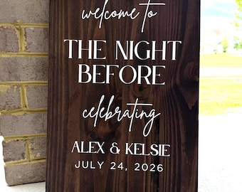 Rehearsal Dinner Sign The Night Before | Welcome Wedding Decor | Personalized Wood Sign
