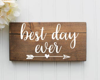 Best Day Ever Sign| Wedding sign| Wood Wedding Sign| Rustic Wedding Decor| Wedding Decor| Spring Wedding| Summer Wedding