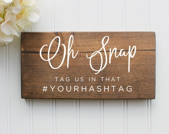 Oh Snap Social Media Hashtag Sign| Wedding Hashtag| Photo booth| Small Business| Rustic Wedding| Modern