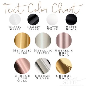 May include: Text Color Chart showing different color options for text. The colors include glossy white, glossy black, matte white, matte black, metallic gold, metallic silver, metallic rose gold, chrome rose gold, chrome silver, and chrome gold.