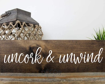 Uncork and Unwind Painted Wood Sign| Rustic Wood Sign| Farmhouse Decor| Kitchen Decor| Housewarming Gift| Gift for Her| Mother's Day