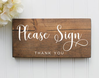 Please Sign - Wood Wedding, Shower or Party Sign| Rustic Decor| Guestbook Sign| Various Size