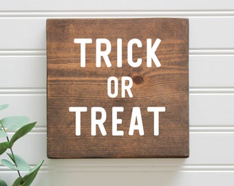 Trick or Treat Wood Sign| Fall Decorations| Autumn Decor| Farmhouse Fall Decor| Rustic| Thanksgiving| Halloween