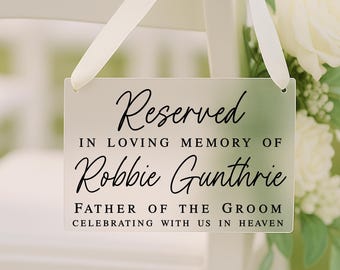Personalized Acrylic In Loving Memory Sign | Custom Reserved Wedding Chair | Memorial Ceremony Decor