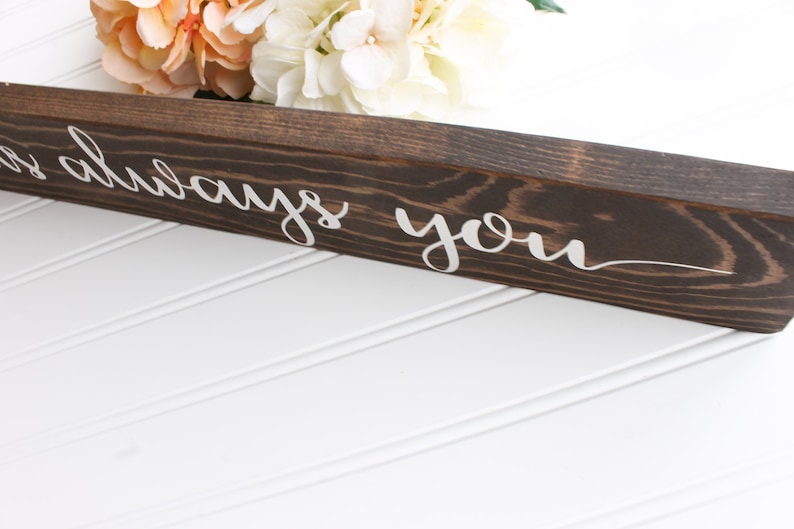 It Was Always You Sign Rustic Wedding Decor Wedding Decor Summer Wood Wedding Prop Sign Spring Wedding Photo Prop