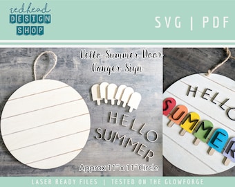 May include: A DIY door hanger sign with the words "Hello Summer" in rainbow colours on popsicle shapes. The sign is 11 inches in diameter and is made of wood. The sign is ready to be cut on a Glowforge.