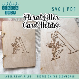 SVG -Floral Letter Card Holder - Letters A-Z - Monogram Card - Personalized Card Holder - SVG Glowforge Laser File - Digital Download