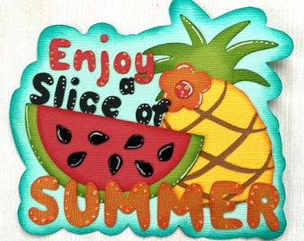 Enjoy a Slice of Summer Paper Piecing Scrapbook Embellishment