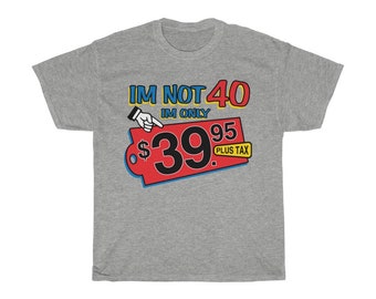 Funny 40th Birthday Unisex Heavy Cotton T-Shirt
