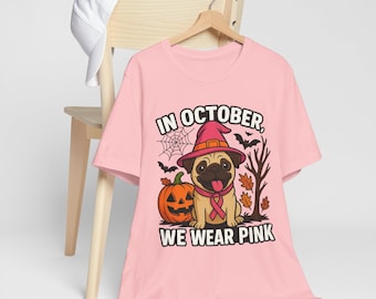 October Pug Awareness Tee, Unisex Short Sleeve Tee, Halloween Shirt, Dog Lover Gift, Breast Cancer Awareness, Casual T-Shirt