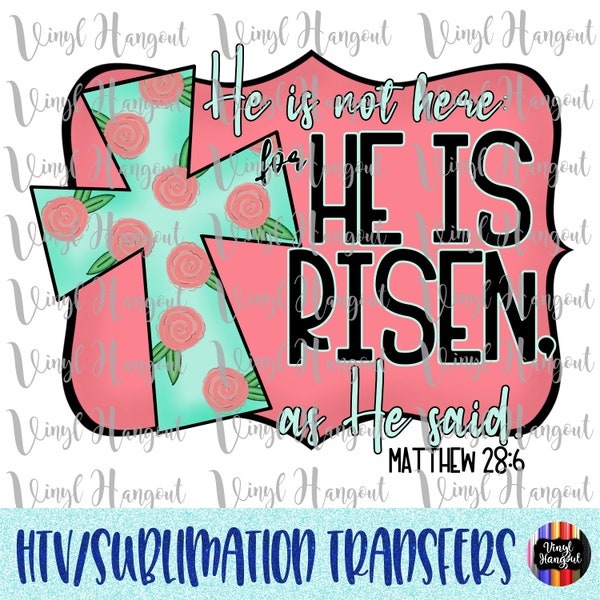 Easter He Is Risen Transfer, Ready to Press, Sublimation Transfer, Iron on Transfer for Shirts, DIY, HTV, Easter Transfer, Easter, Risen