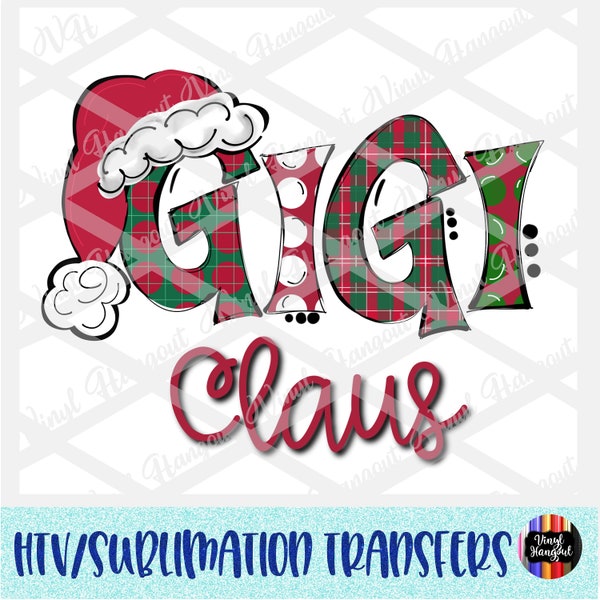Christmas GIGI Claus Heat Transfer, Ready to Press, Heat Transfer Vinyl, Sublimation, Iron on Decal for Shirts, HTV, Christmas, Gigi, Claus