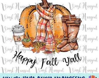 Happy Fall Y'all Transfer, Ready to Press, Heat Transfer Vinyl, Sublimation, Transfer for Shirts, DIY, HTV, Fall, Winter, Pumpkin, Boots