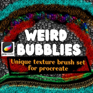 May include: A digital illustration of a set of unique texture brushes for the Procreate app. The image features a black background with a colorful, bubbly texture. The text "Weird Bubbles" is written in white, bold letters. The text "Unique texture brush set for procreate" is written in white and orange.