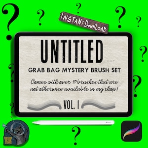 May include: A digital tablet screen displaying a graphic with the text "UNTITLED GRAB BAG MYSTERY BRUSH SET" and "Comes with over 10 brushes that are not otherwise available in my shop! VOL. I". The background is a light gray with a textured paper look. The tablet is on a green background with question marks around it.