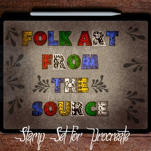 May include: A digital illustration of a stamp set for Procreate featuring the text "Folk Art From The Source" in colorful, patterned letters. The background is a textured gray surface with black floral designs.