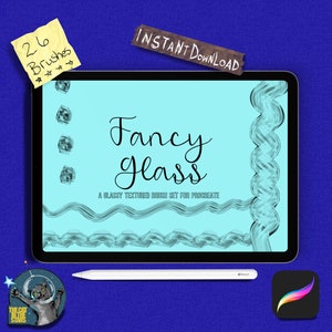 May include: A digital illustration of a tablet screen displaying a set of 26 "Fancy Glass" textured brushes for Procreate. The brushes are designed to create a glassy effect. The text "INSTANT DOWNLOAD" is visible on a brown tape label at the top of the screen.