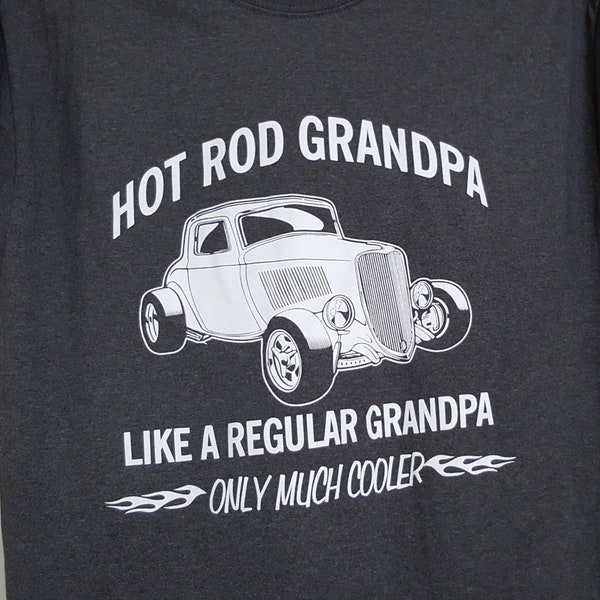 Hot Rod Grandpa Much Cooler T-Shirt Hotrod