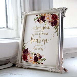 Heaven Wedding Sign, Wedding Memorial Sign, We Know You Would be Here Today, Memorial Table, In Loving Memory, Burgundy and Gold, A101