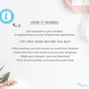 May include: A white background with pink and green floral accents. Text reads "HOW IT WORKS:" and explains how to edit templates using Templett web application. The text also says "TRY FREE DEMO BEFORE YOU BUY!" and lists steps for using the templates after purchase. The text ends with "BigDayPrints".
