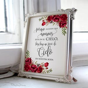 Spanish Wedding Memorial Sign, Porque a alguien que amamos esta en el Cielo, hoy hay un poco de Cielo en nuestra boda, Red Flowers, A114