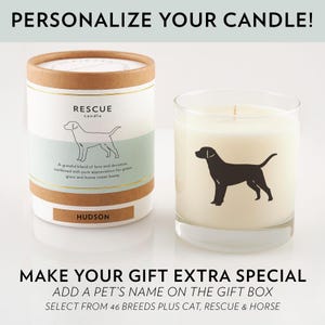 Puede incluir: Una vela personalizada con una etiqueta marr&oacute;n y blanca que dice "RESCUE candle". La etiqueta tambi&eacute;n incluye una silueta negra de un perro y el texto "A grateful blend of love and devotion, combined with pure appreciation for green grass and home sweet home". La vela est&aacute; en un frasco de vidrio transparente con una vela blanca dentro. El texto "HUDSON" est&aacute; en la etiqueta. La imagen tambi&eacute;n incluye el texto "PERSONALIZE YOUR CANDLE!" y "MAKE YOUR GIFT EXTRA SPECIAL ADD A PET'S NAME ON THE GIFT BOX SELECT FROM 46 BREEDS PLUS CAT, RESCUE & HORSE".