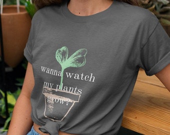 Willst du meine Pflanzen wachsen sehen? Pflanzenliebhaber T-shirt, Gärtner Geschenk, Beliebtes Design