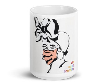 Designer "WeCantBreathe" Mug: Yinka