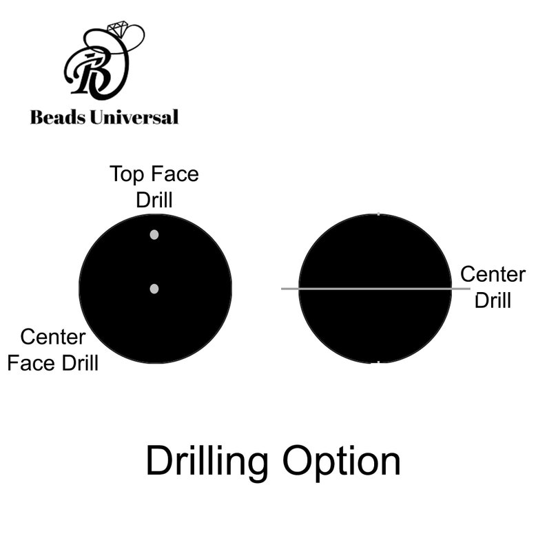 May include: Diagram showing two drilling options for beads. The first option shows two holes drilled on the top face of the bead. The second option shows a single hole drilled through the center of the bead. The text "Drilling Option" is displayed below the diagram.