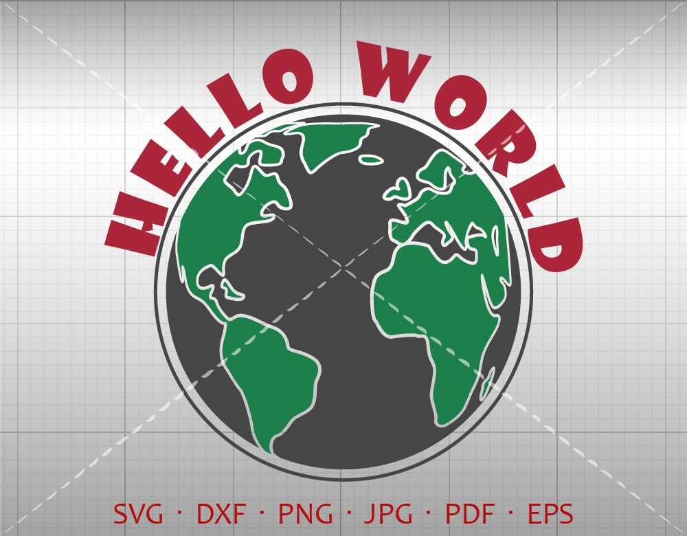 Hello World SVG Earth Hello World SVG Silhouette Cricut Cut - Etsy