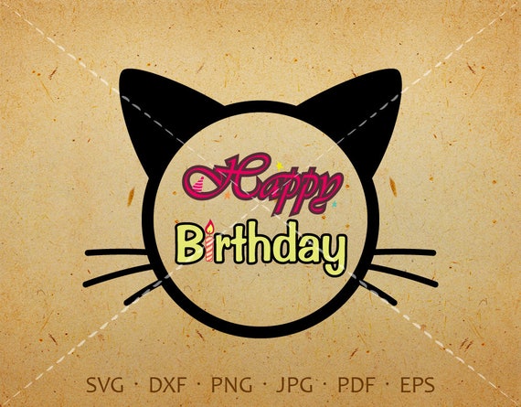 Download Happy Birthday Svg Cat Svg Kitty Svg Kitty Birthday Svg Etsy