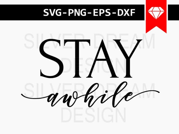 Download stay awhile svg file wall art svg modern art svg stay | Etsy