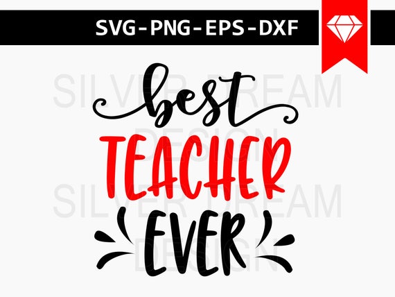 Download best teacher ever svg file teacher svg teacher appreciation | Etsy