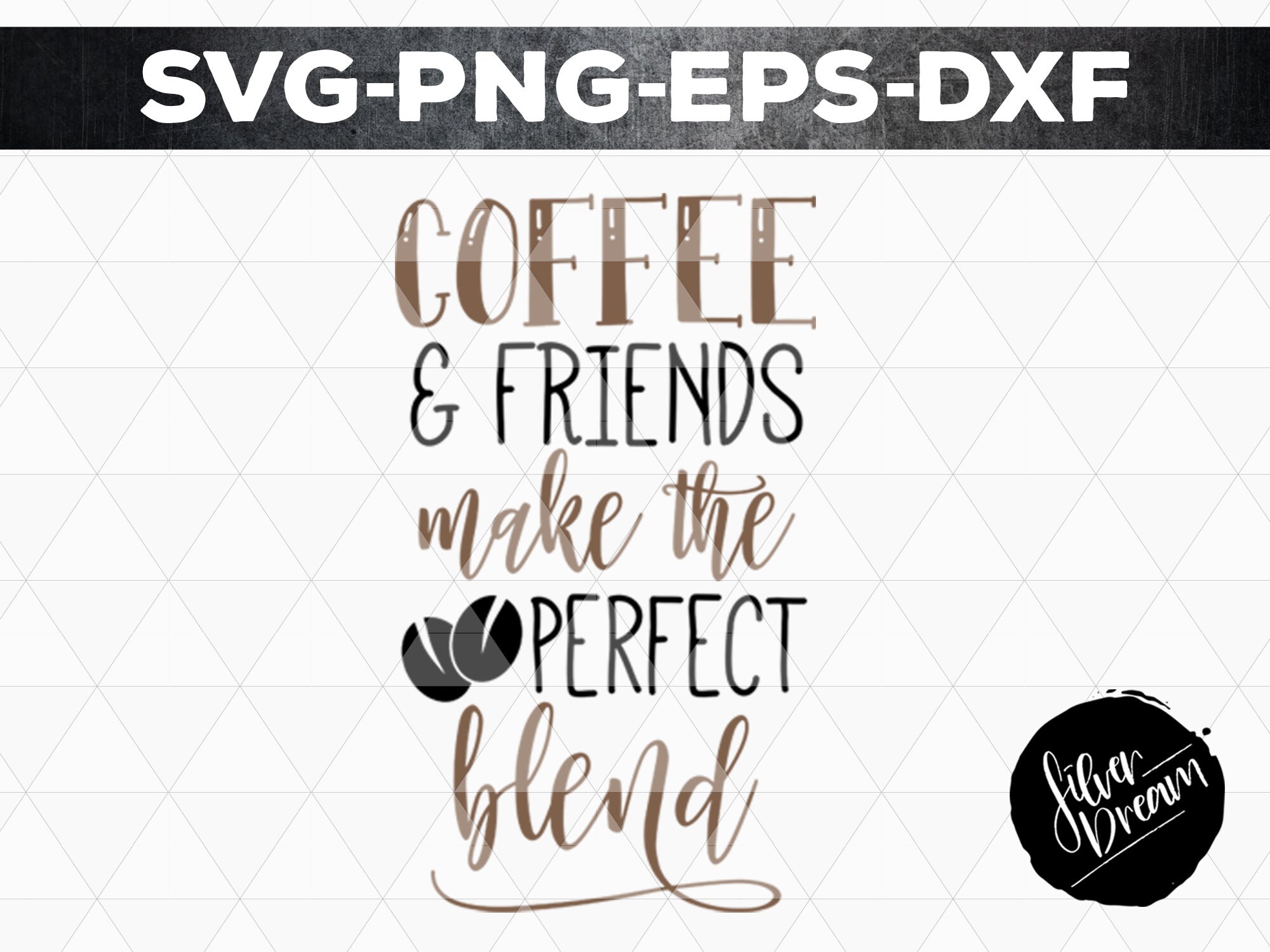 Download coffee and friends make the perfect blend svg file coffee | Etsy