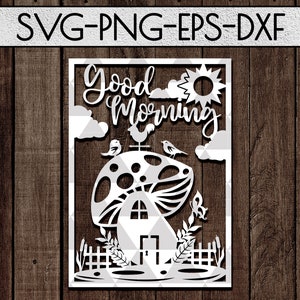 buen archivo svg corte de papel de la mañana, corte de vinilo, arte de papel del bosque, vivero svg, casa de setas, gnomo, corte a mano, silueta, cricut, dxf pdf