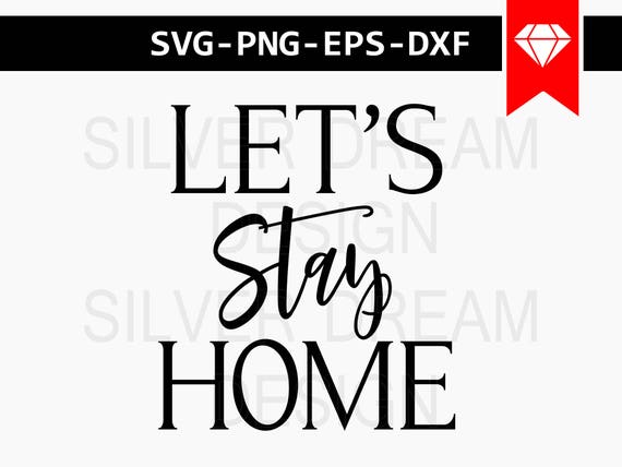 Download let's stay home svg file wall art svg modern art svg | Etsy