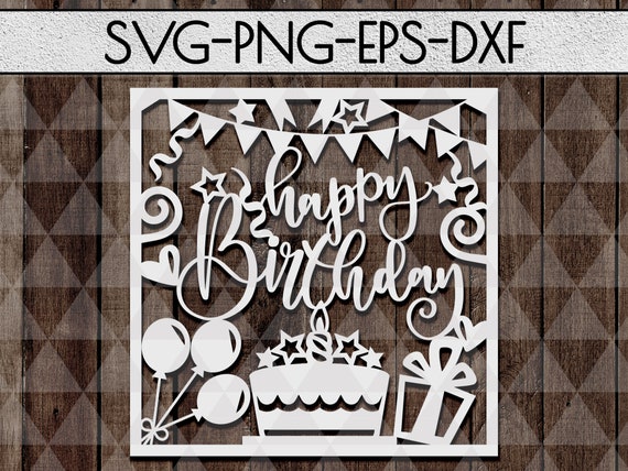 Happy Birthday Svg Cut Files Birthday Papercut Template Diy Etsy
