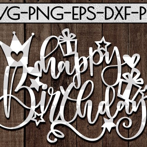 arquivos de corte svg de feliz aniversário, modelo de corte de papel, designs de cartão de aniversário diy, presente de aniversário, corte de papel, camafeu de silhueta, cricut, dxf pdf