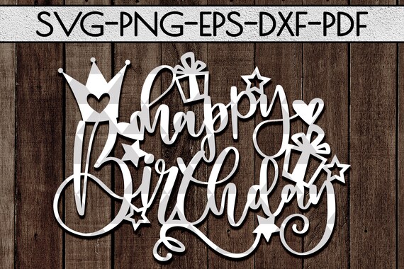 Download Happy Birthday Svg Cut Files Papercut Template Diy Birthday Etsy