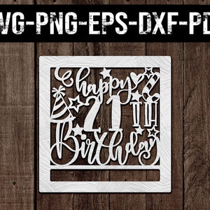 Plantilla de corte de corte de papel de 21 cumpleaños, deseos de cumpleaños, imágenes prediseñadas de la tarjeta de cumpleaños, svg de niña, corte láser glowforge, silueta, cricut, dxf, pdf