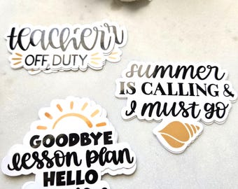 Teacher of duty, summer is calling break, goodbye lesson plan, and vacation, Vinyl Decal Sticker, Waterproof sticker