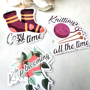 Inspirational, Hobby related, and Motivational, Vinyl Decal Sticker, Waterproof Outdoor: Keep blooming and knitting, stay cozy