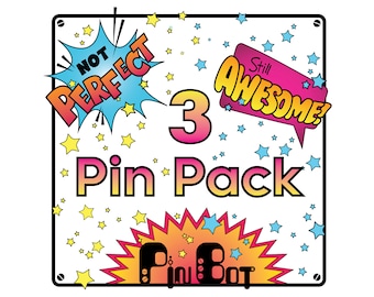 Not Perfect Still Awesome 3 Pin Pack | Pack of 3 Slightly Flawed Totally Rad Pins